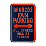Denver Broncos Steel Parking Sign-ALL OTHERS WILL BE SACKED