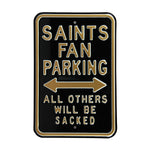 New  Orleans Saints Steel Parking Sign-ALL OTHERS WILL BE SACKED
