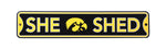 Iowa Hawkeyes  Steel She Shed Sign
