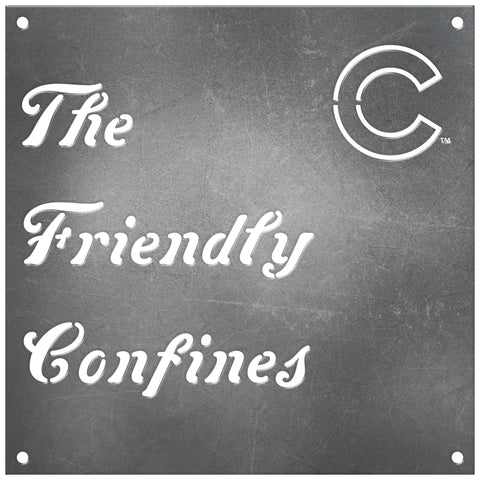 Chicago Cubs Laser Cut Raw Steel Sign Statement Size-THE FRIENDLY CONFINES